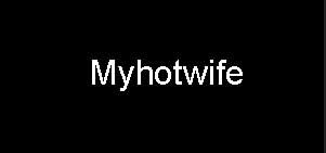 Myhotwife_premium_accounts